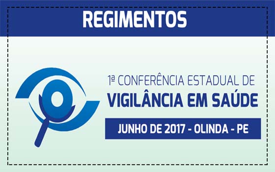 CES divulga os Regimentos da 1ª CEVS