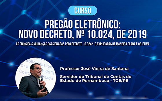CONIAPE promove curso sobre Pregão Eletrônico: Novo Decreto, nº 10.024, de 2019