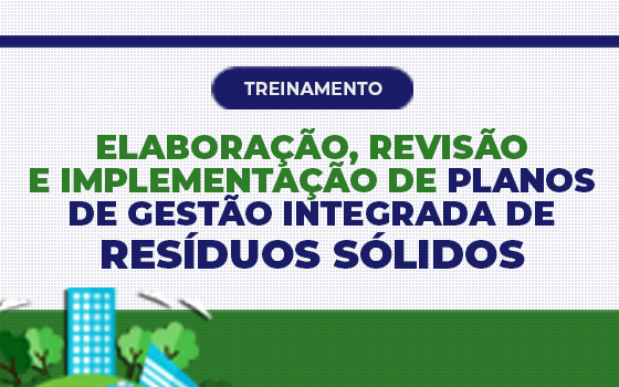 CONIAPE promove treinamento para a elaboração, revisão e implementação do PGIRS