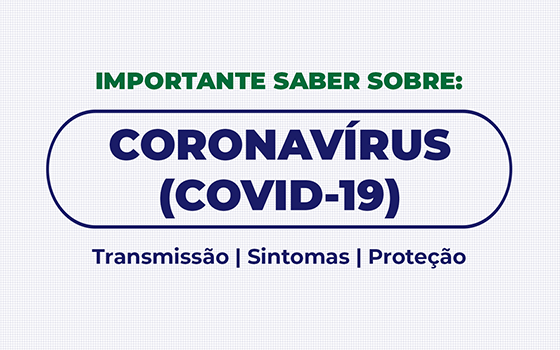 O que é coronavírus? Cuidados importantes a serem tomados