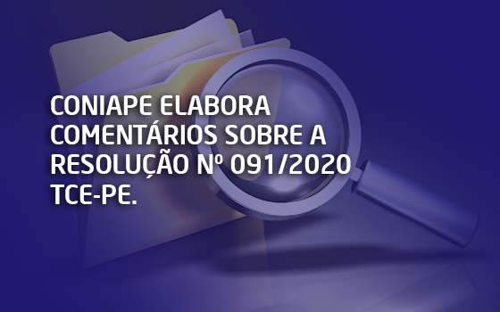 CONIAPE elabora comentários sobre a Resolução nº 091/2020 TCE-PE